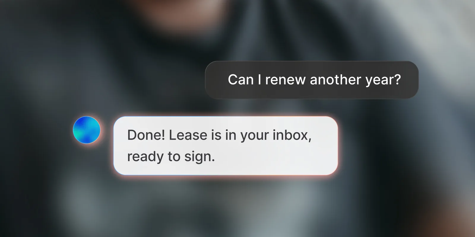 A resident texts “Can I renew another year?” and the agent replies “Done! Lease is in your inbox, ready to sign.”